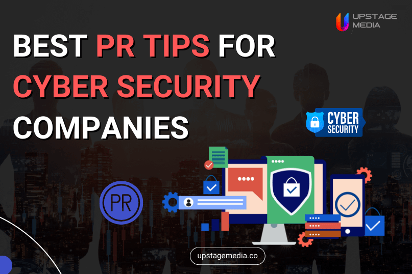 Best PR Tips For Cyber Security Companies