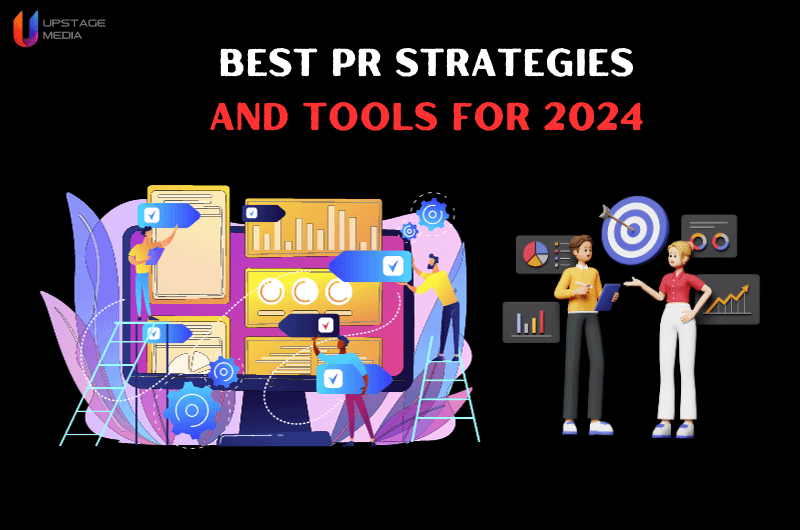 Best PR Strategies And Tools