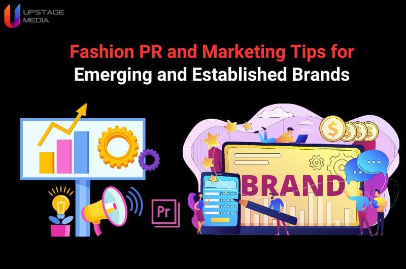 Fashion PR and Marketing Tips for Emerging Brands