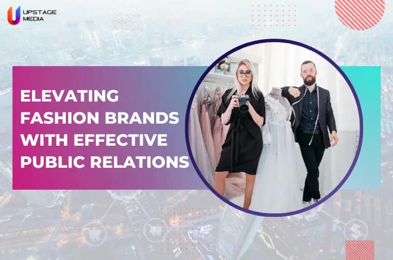 Elevating Fashion Brands with Effective Public Relations