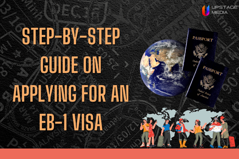 Step-by-step guide on applying for an EB-1 Visa